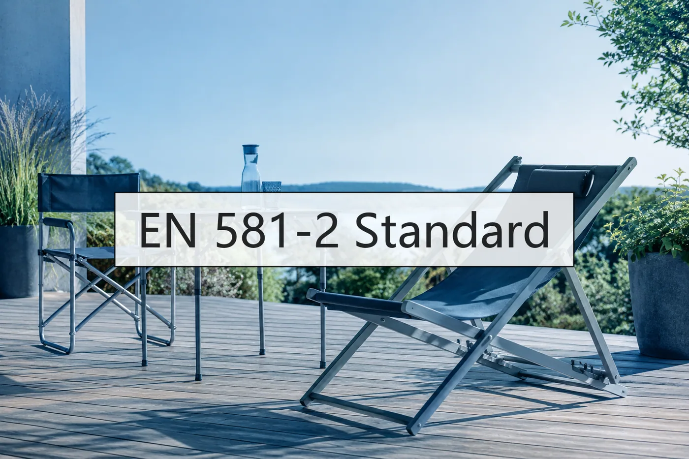 EN 581-2 Standard title card over a wooden terrace with a folding lounge chair and a glass of water