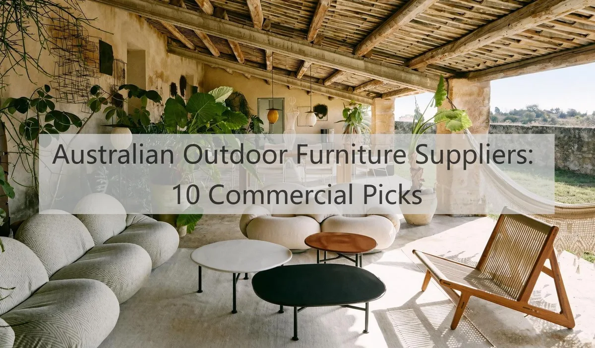 Proven 10 Outdoor Furniture Manufacturers Australia – Best Picks