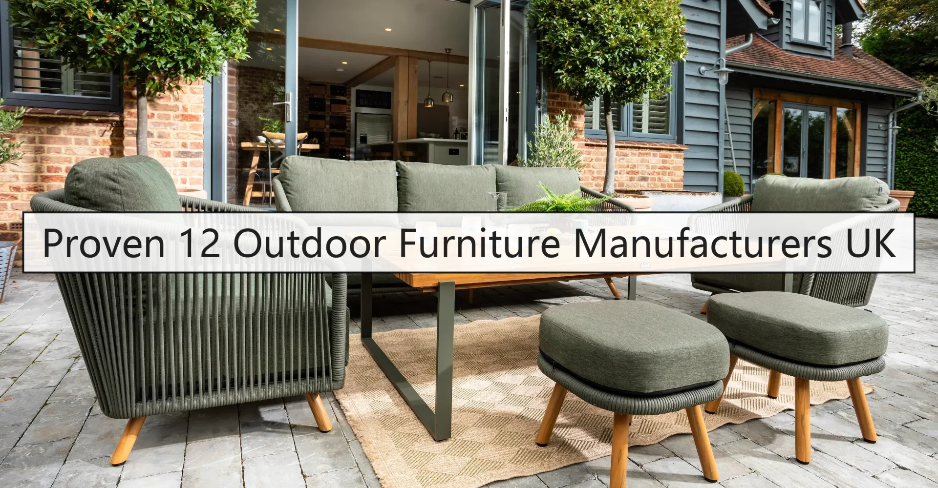 Proven 12 Outdoor Furniture Manufacturers UK – Due-Diligence Rankings