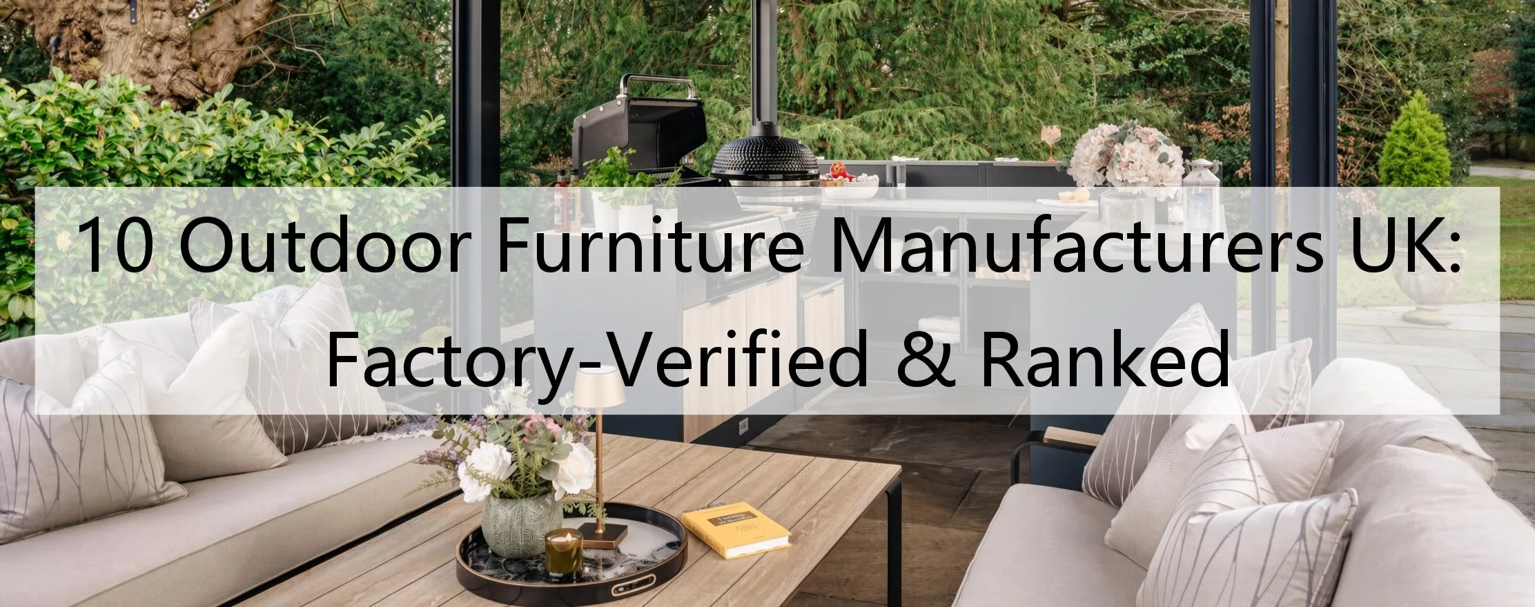 Proven 10 Outdoor Furniture Manufacturers UK – Due-Diligence Rankings