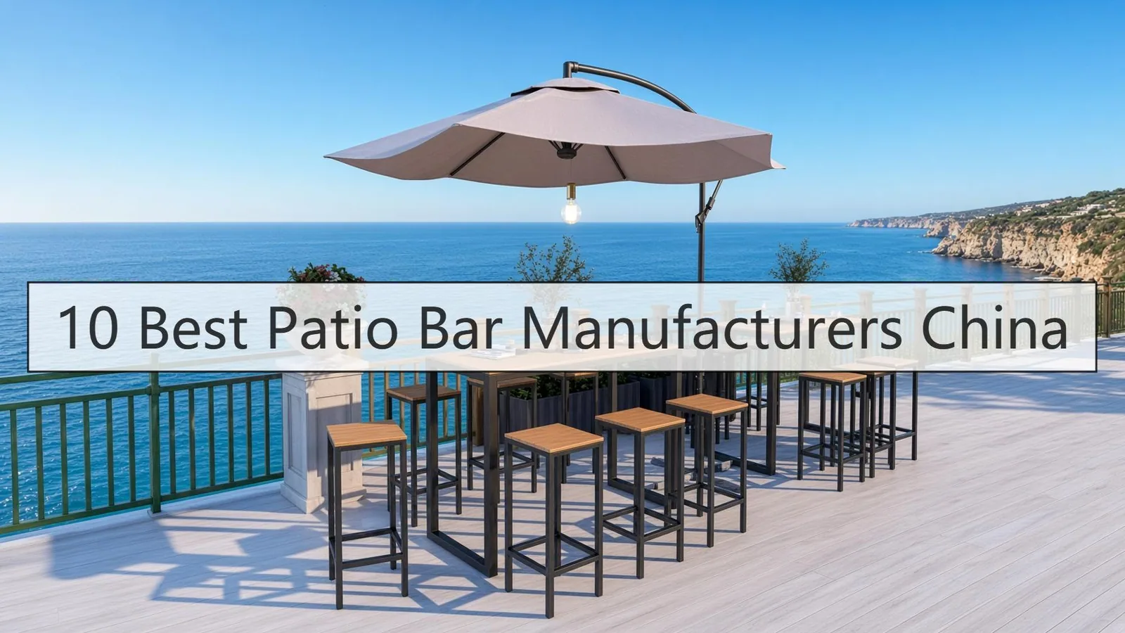 10 Best Patio Bar Manufacturers China After Floor Audits